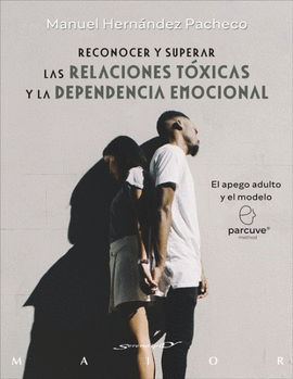 79.- Reconocer y superar las relaciones txicas y la dependencia emocional